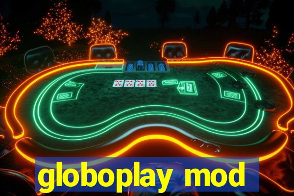 globoplay mod